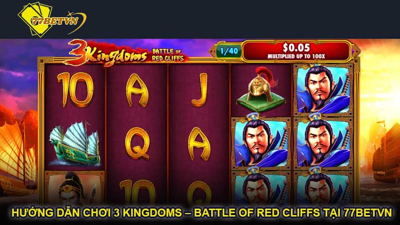 Hướng dẫn chơi 3 Kingdoms – Battle of Red Cliffs tại 77betvn