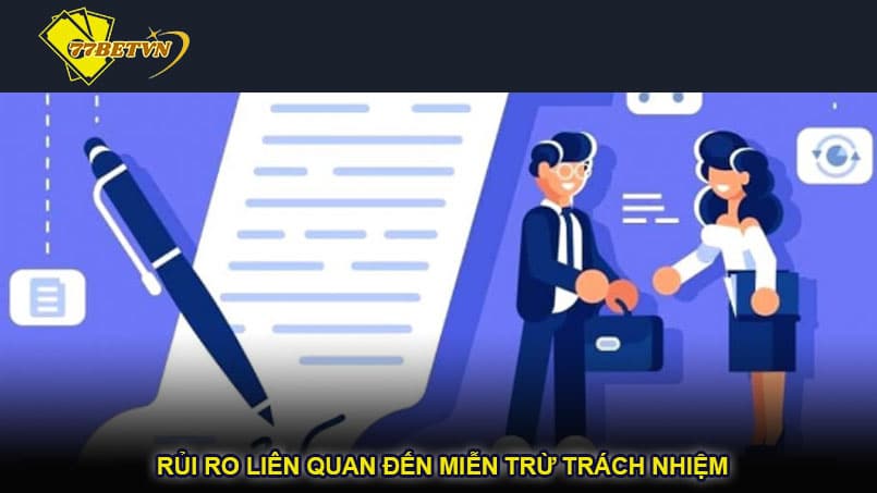 Rủi ro liên quan đến miễn trừ trách nhiệm