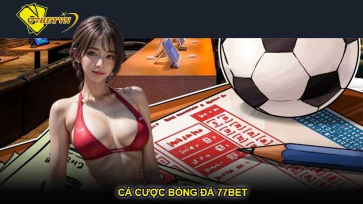 Cá cược bóng đá 77bet