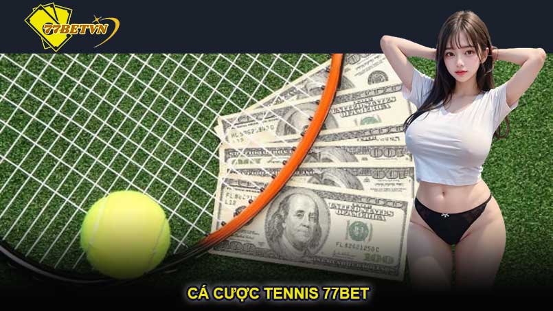 Cá cược tennis 77bet