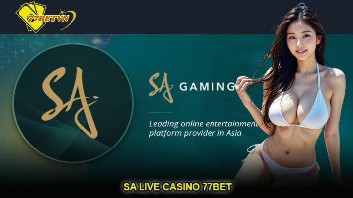 SA Live Casino 77bet