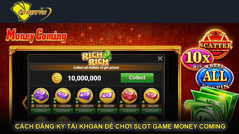 Cách đăng ký tài khoản để chơi Slot Game Money Coming